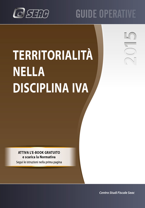 La territorialità nella disciplina IVA La territorialità nella disciplina IVA