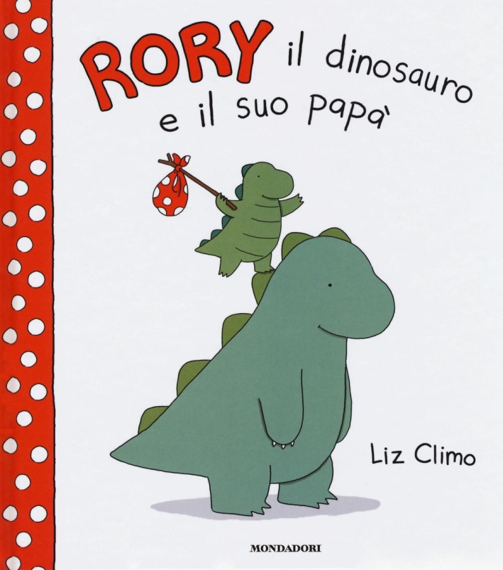 Rory il dinosauro e il suo papà. Ediz. illustrata Rory il dinosauro e il suo papà. Ediz. illustrata