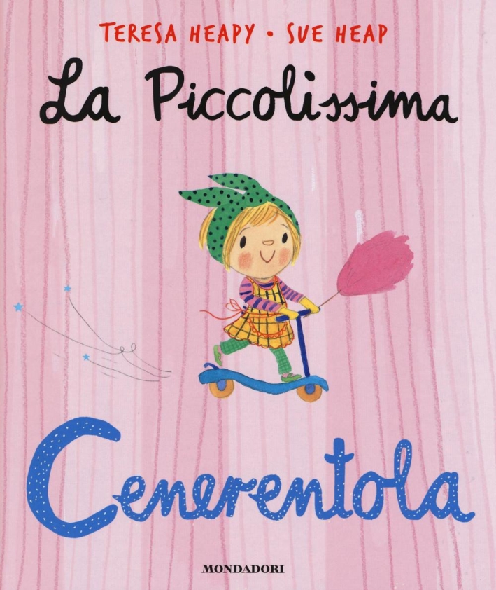 La piccolissima Cenerentola. Ediz. illustrata La piccolissima Cenerentola. Ediz. illustrata
