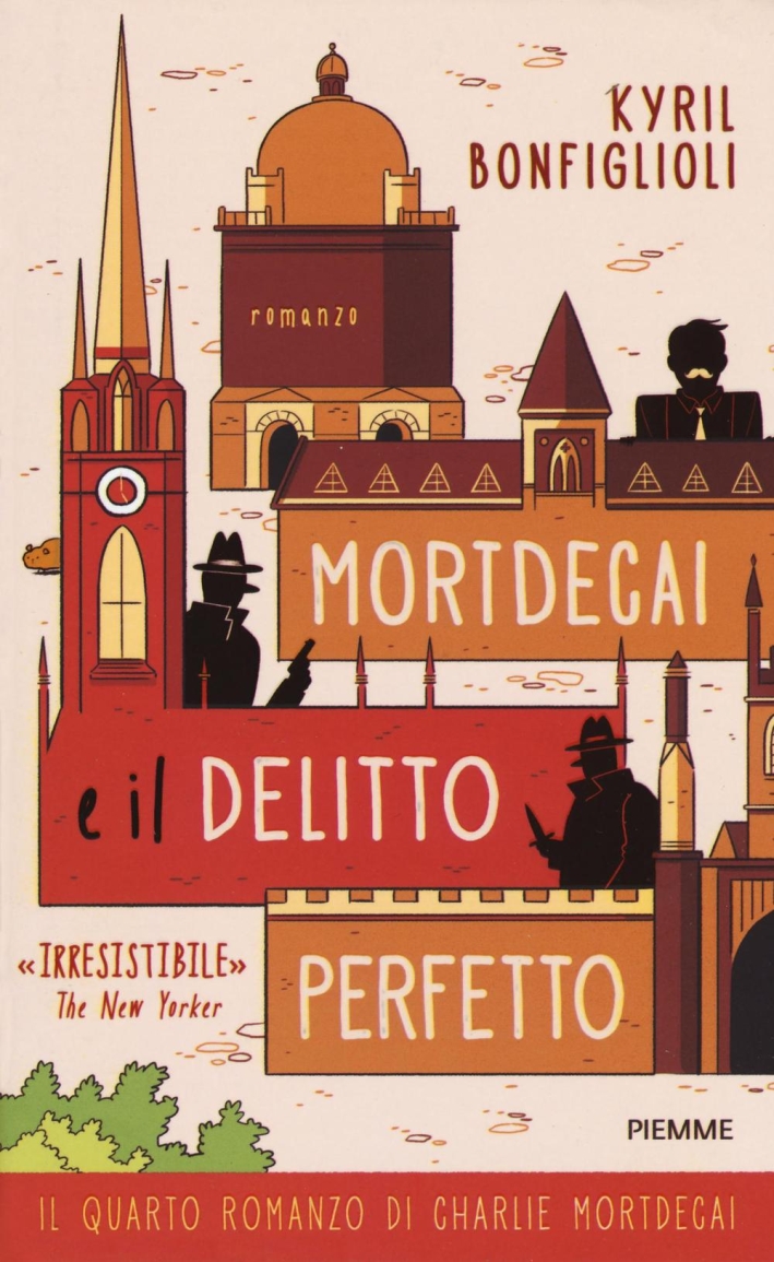 Mortdecai e il delitto perfetto. Charlie Mortdecai. Vol. 4 Mortdecai e il delitto perfetto. Charlie Mortdecai. Vol. 4