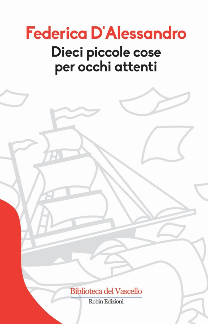 Dieci piccole cose per occhi attenti Dieci piccole cose per occhi attenti