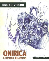 Bruno Vidoni. Onirica. il Richiamo di Lovecraft