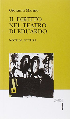 Il diritto nel teatro di Eduardo. Note di lettura Il diritto nel teatro di Eduardo. Note di lettura