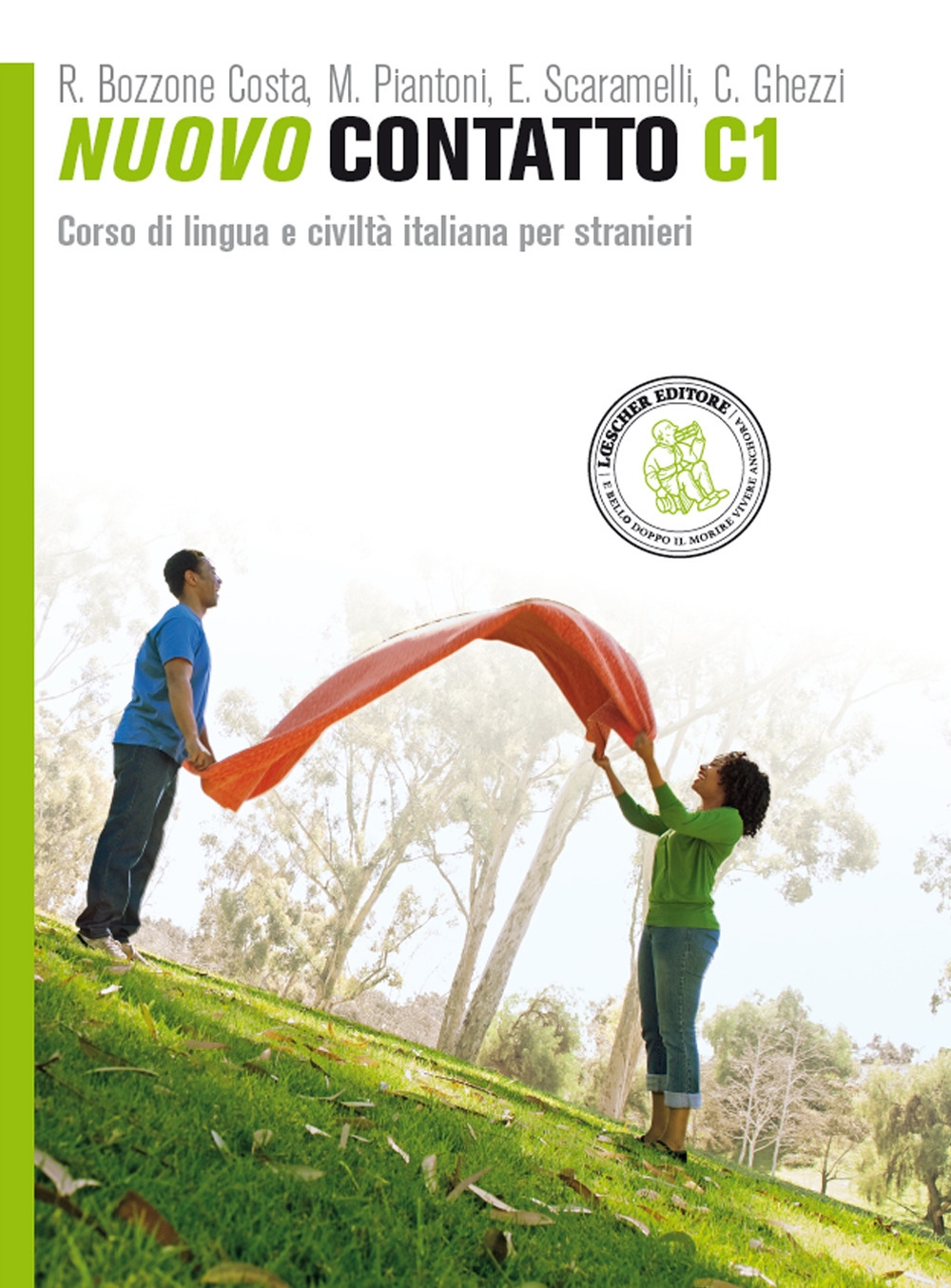 Nuovo Contatto. Corso di lingua e civiltà italiana per stranieri. Livello C1 Nuovo Contatto. Corso di lingua e civiltà italiana per stranieri. Livello C1