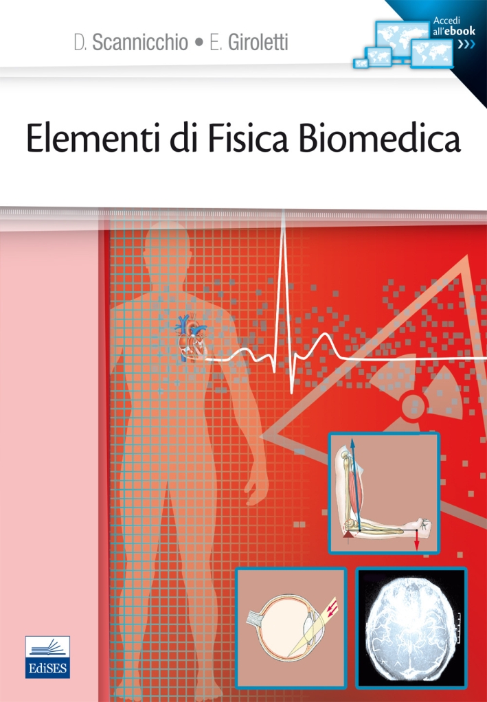 Elementi di fisica biomedica Elementi di fisica biomedica