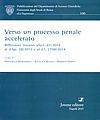Verso un processo penale accelerato Verso un processo penale accelerato