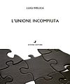 L'unione incompiuta L'unione incompiuta