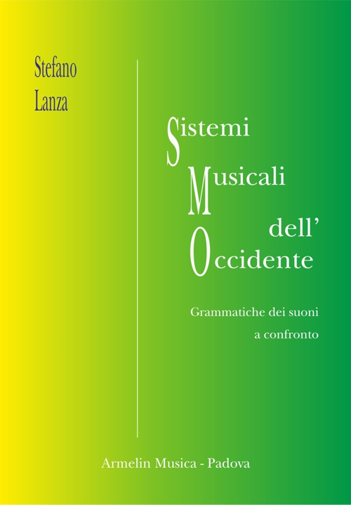 Sistemi musicali dell'Occidente. Grammatiche musicali a confronto Sistemi musicali dell'Occidente. Grammatiche musicali a confronto