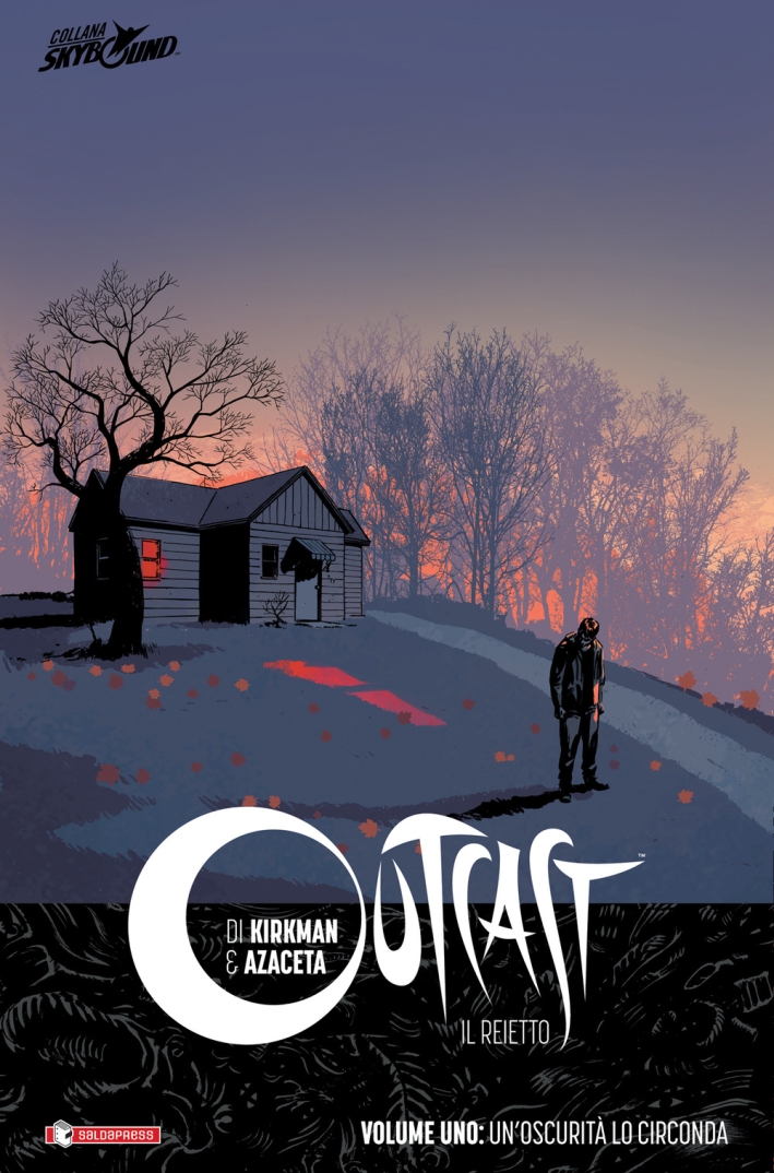 Una Oscurità lo Circonda. Il Reietto. Outcast. Vol. 1 Una Oscurità lo Circonda. Il Reietto. Outcast. Vol. 1