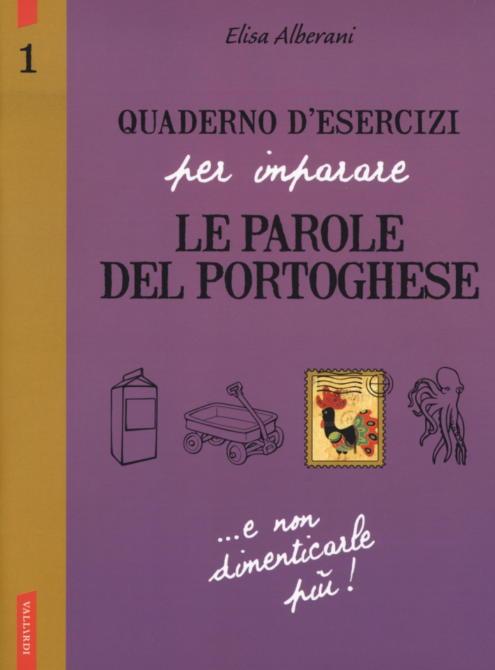 Quaderno d'esercizi per imparare le parole del portoghese. Vol. 1 Quaderno d'esercizi per imparare le parole del portoghese. Vol. 1