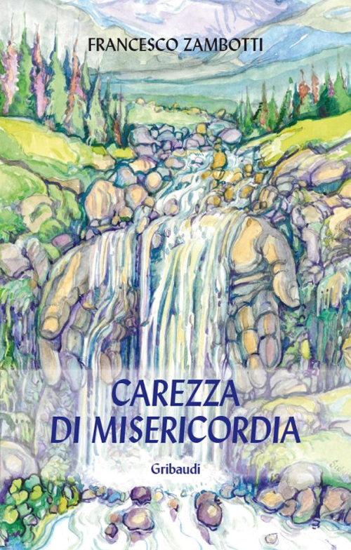 Carezza di mesericordia Carezza di mesericordia