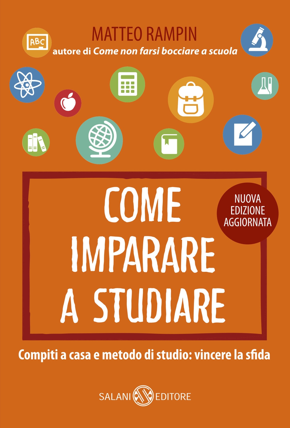 Come imparare a studiare. Compiti a casa e metodo di studio: vincere la sfida Come imparare a studiare. Compiti a casa e metodo di studio: vincere la sfida