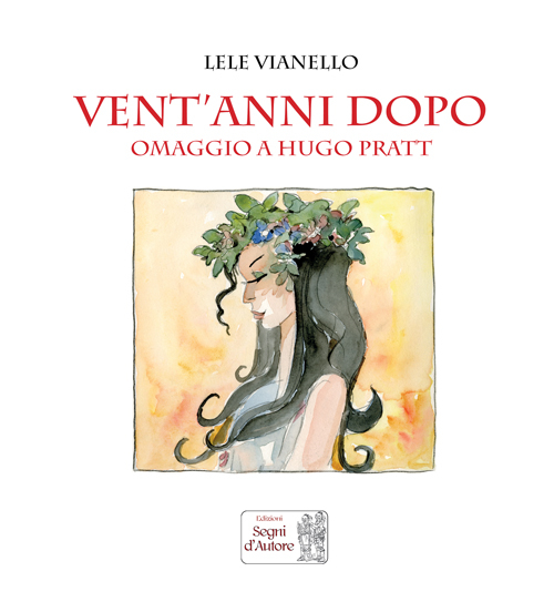 Vent'anni dopo. Omaggio a Hugo Pratt Vent'anni dopo. Omaggio a Hugo Pratt