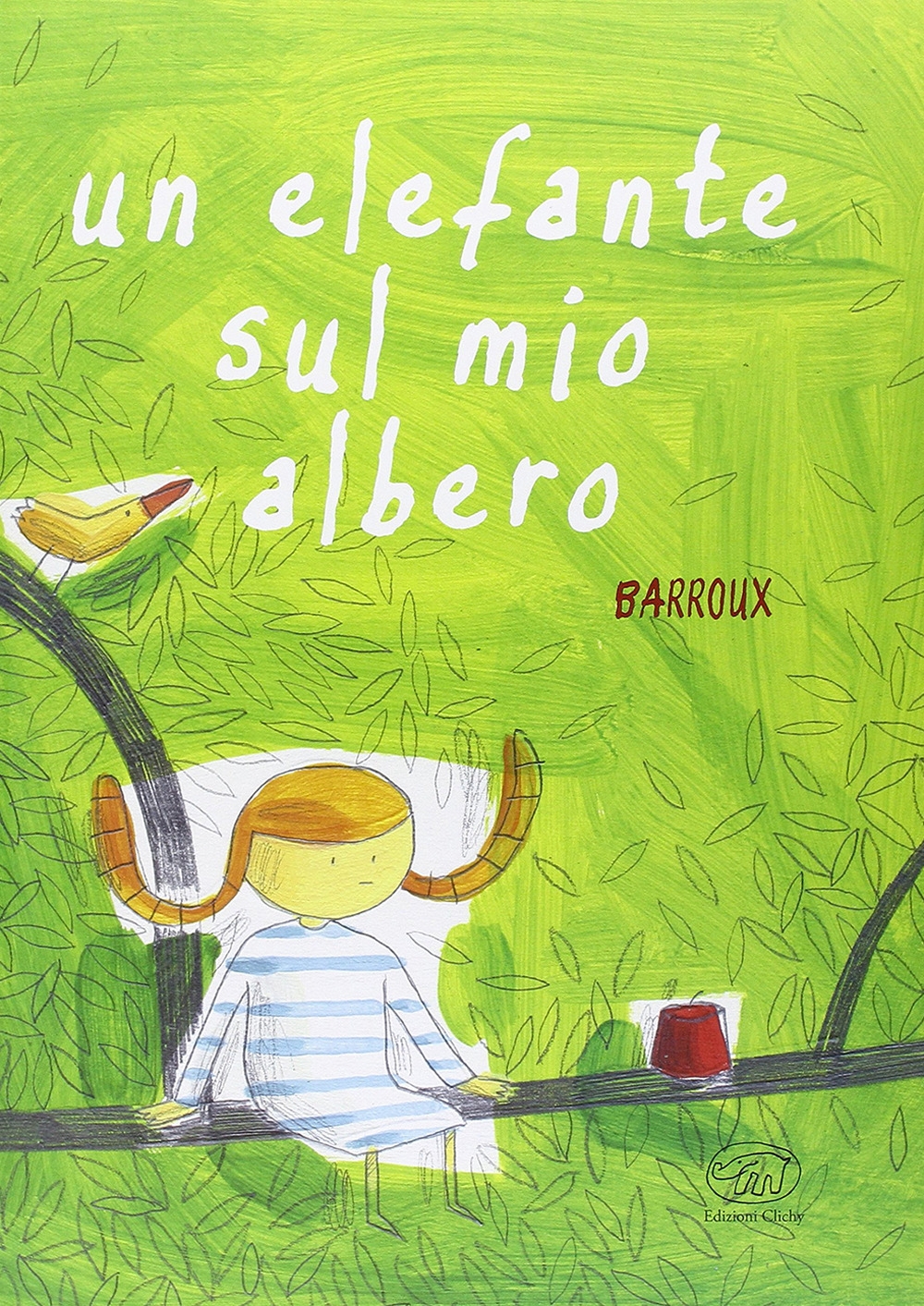 Un elefante sul mio albero. Ediz. illustrata Un elefante sul mio albero. Ediz. illustrata