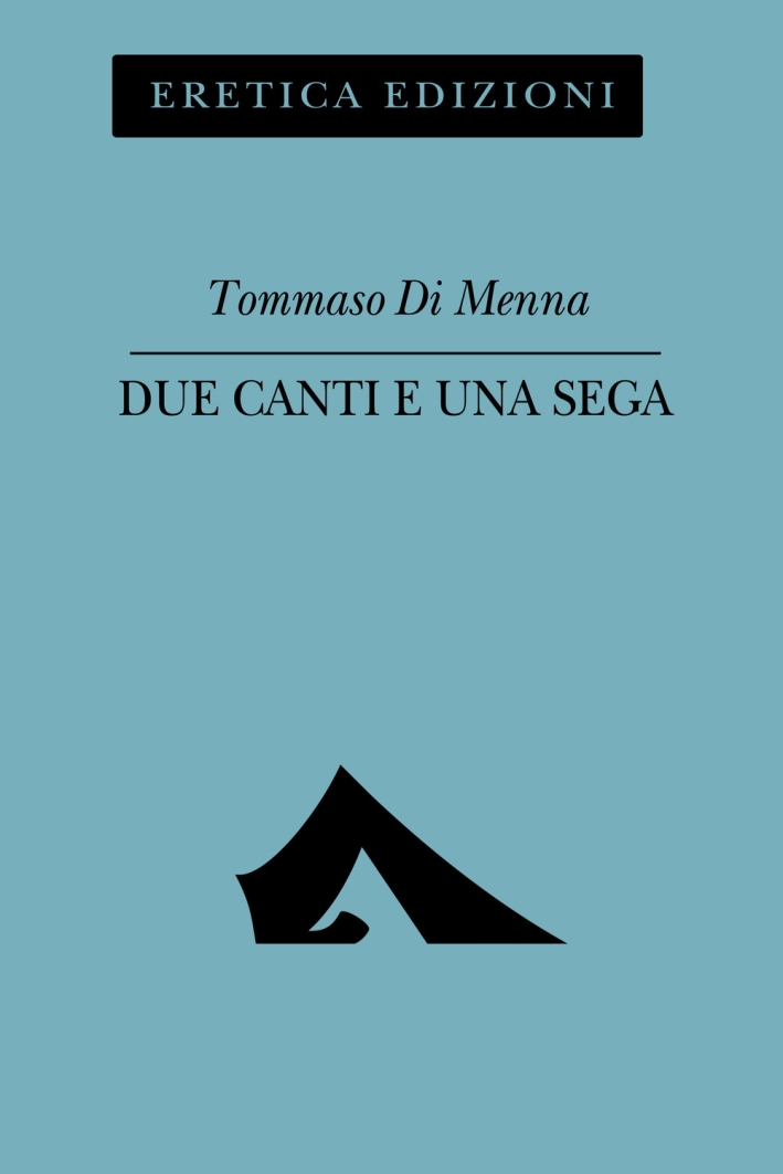 Due canti e una sega Due canti e una sega