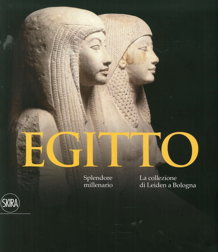 Egitto. Splendore Millenario. La Collezione di Leiden a Bologna Egitto. Splendore Millenario. La Collezione di Leiden a Bologna
