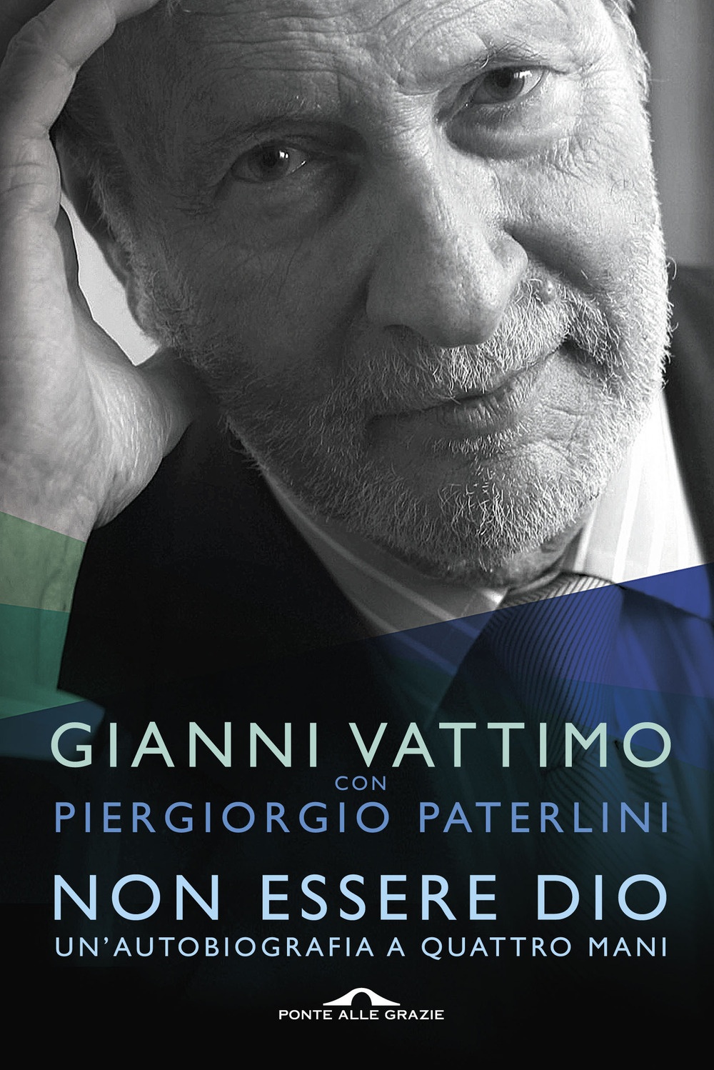 Non essere Dio. Un'autobiografia a quattro mani Non essere Dio. Un'autobiografia a quattro mani