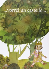 ...Vorrei un Castello...