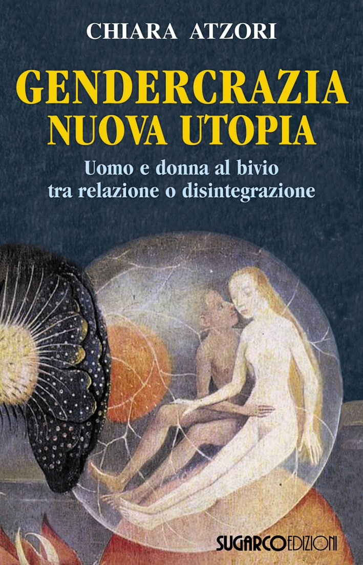 Gendercrazia, nuova utopia. Uomo e donna al bivio tra relazione o disintegrazione Gendercrazia, nuova utopia. Uomo e donna al bivio tra relazione o disintegrazione