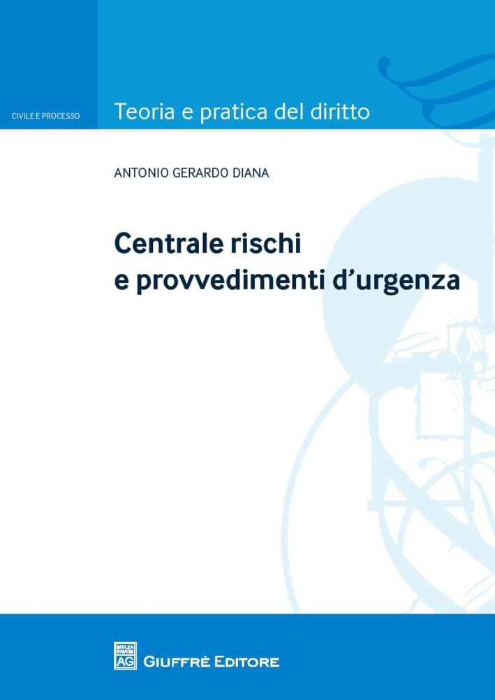 Centrale rischi e provvedimenti d'urgenza Centrale rischi e provvedimenti d'urgenza