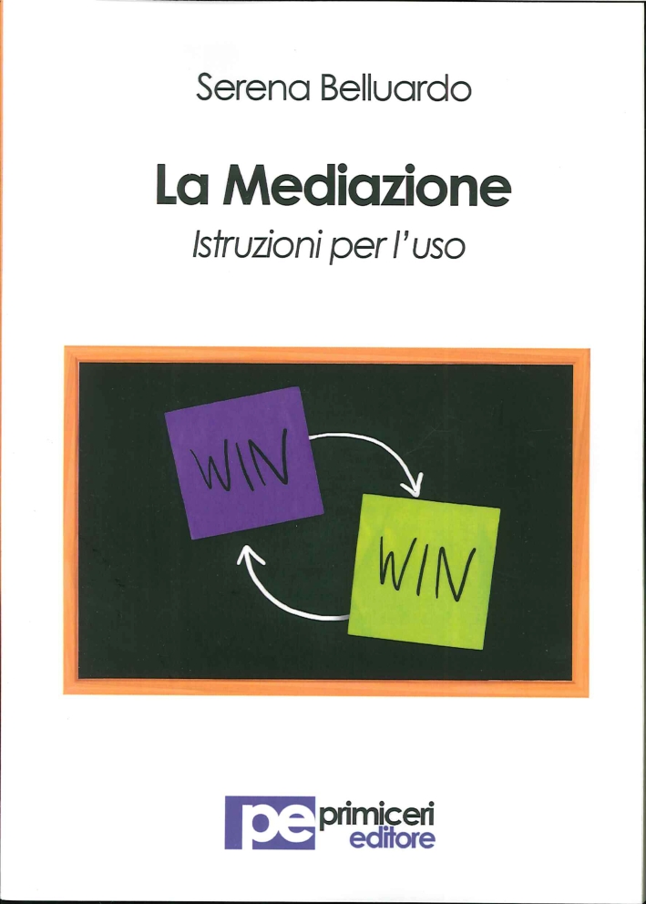 La Mediazione. Istruzioni per l'Uso La Mediazione. Istruzioni per l'Uso