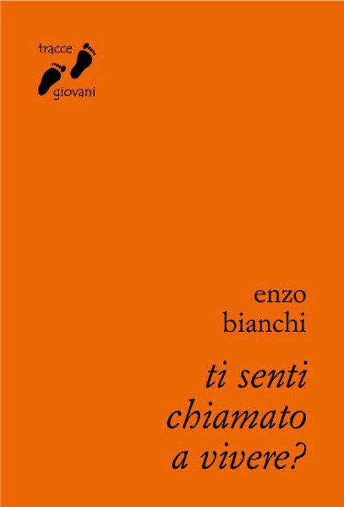 Ti senti chiamato a vivere? Ti senti chiamato a vivere?