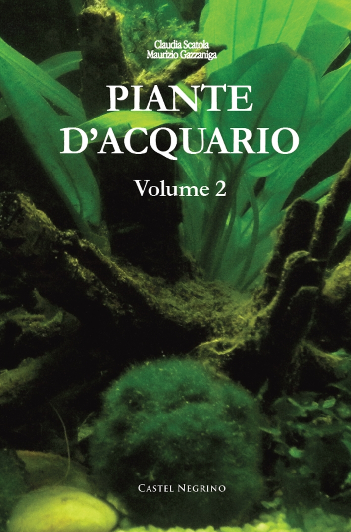 Piante d'acquario. Vol. 2 Piante d'acquario. Vol. 2