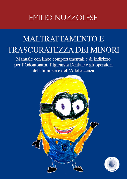 Maltrattamento e trascuratezza dei minori Maltrattamento e trascuratezza dei minori