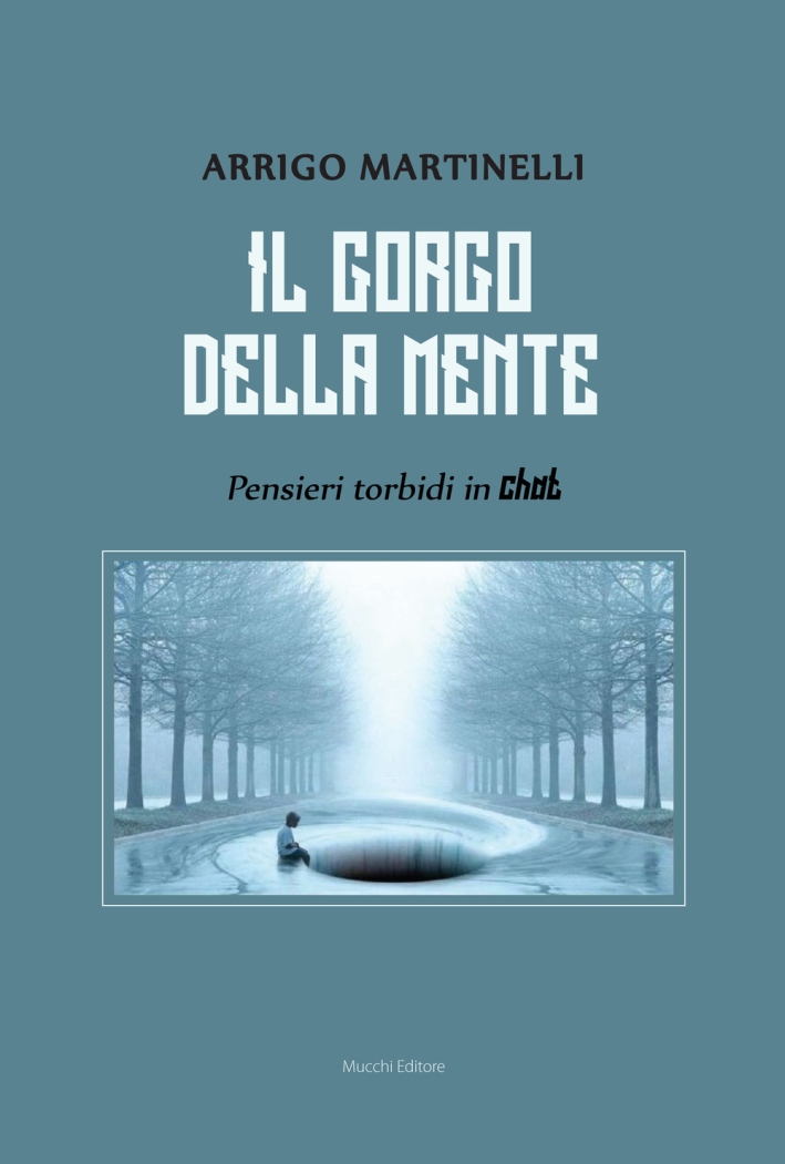 Il gorgo della mente. Pensieri torbidi in chat Il gorgo della mente. Pensieri torbidi in chat