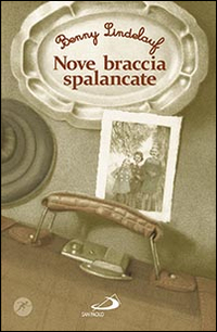 Nove braccia spalancate Nove braccia spalancate