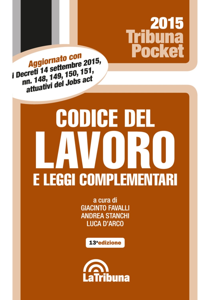 Codice del lavoro e leggi complementari Codice del lavoro e leggi complementari