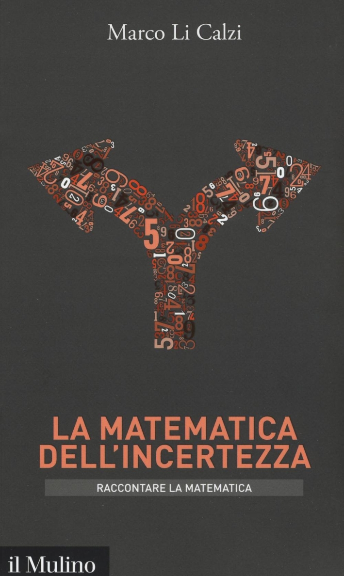 La matematica dell'incertezza La matematica dell'incertezza