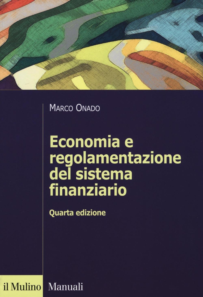 Economia e regolamentazione del sistema finanziario Economia e regolamentazione del sistema finanziario