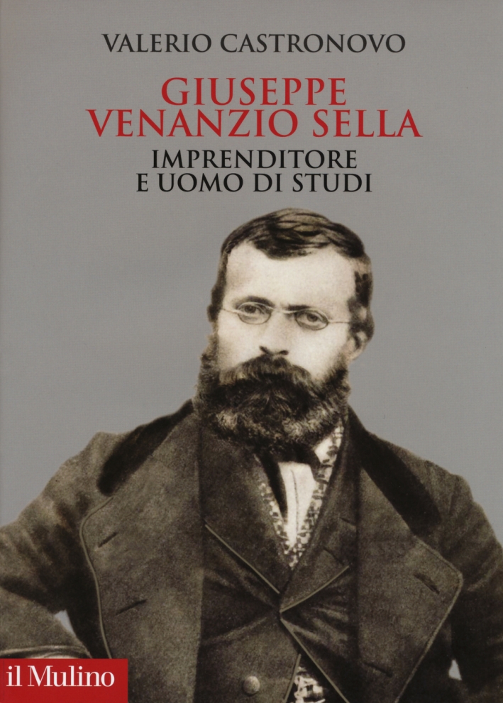 Giuseppe Venanzio Sella imprenditore e uomo di studi Giuseppe Venanzio Sella imprenditore e uomo di studi
