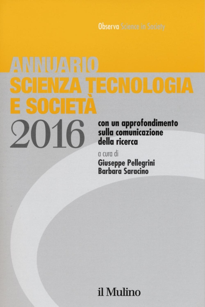 Annuario scienza tecnologia e società (2016) Annuario scienza tecnologia e società (2016)