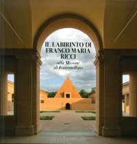 Il Labirinto di Franco Maria Ricci alla Masone di Fontanellato