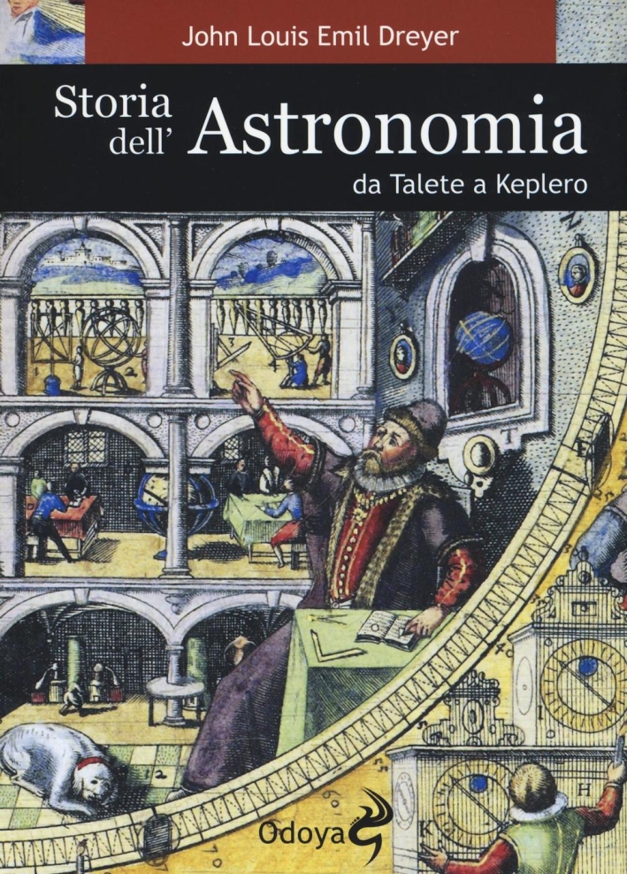 Storia dell'astronomia da Talete a Keplero Storia dell'astronomia da Talete a Keplero
