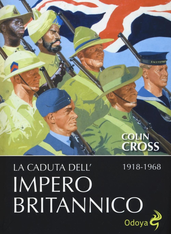 La caduta dell'impero britannico 1918-1968 La caduta dell'impero britannico 1918-1968
