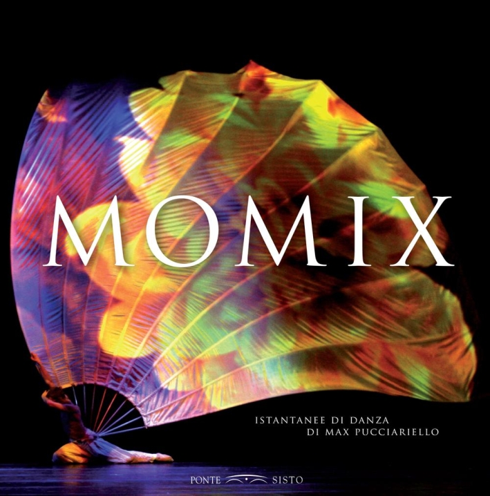 Momix. Istantanee di danza. Ediz. multilingue Momix. Istantanee di danza. Ediz. multilingue