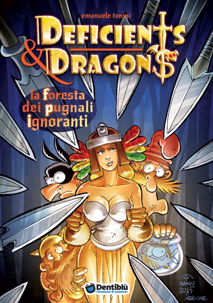 La foresta dei pugnali ignoranti. Deficients & Dragons La foresta dei pugnali ignoranti. Deficients & Dragons