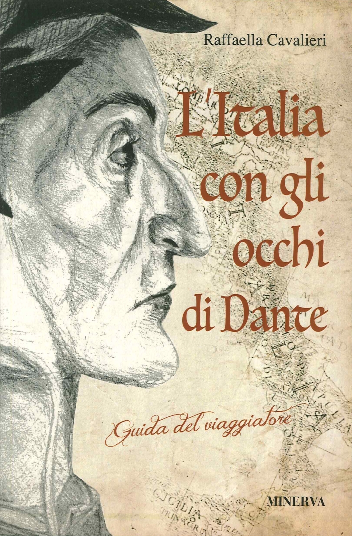 L'Italia con gli occhi di Dante. Guida del viaggiatore L'Italia con gli occhi di Dante. Guida del viaggiatore
