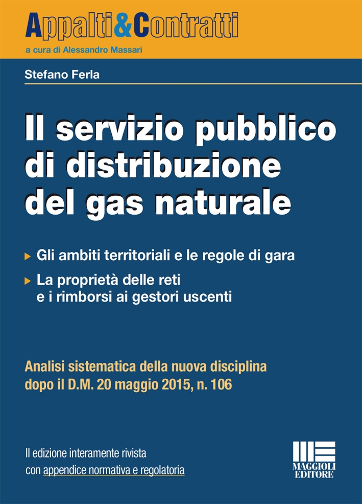 Il servizio pubblico di distribuzione del gas naturale Il servizio pubblico di distribuzione del gas naturale