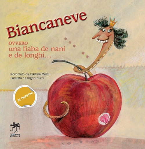 Biancaneve ovvero una fiaba de nani e de longhi... Ediz. multilingue Biancaneve ovvero una fiaba de nani e de longhi... Ediz. multilingue