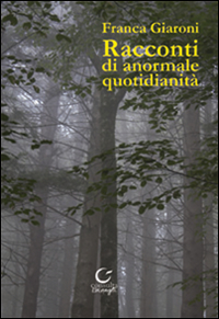 Racconti di anormale quotidianità Racconti di anormale quotidianità