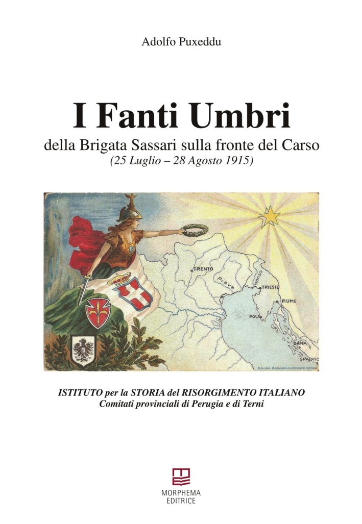 I fanti umbri della Brigata Sassari sulla fronte del Carso. 25 luglio-28 agiosto 1915 I fanti umbri della Brigata Sassari sulla fronte del Carso. 25 luglio-28 agiosto 1915
