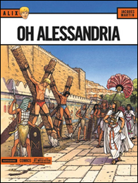 Oh Alessandria. Alix. Vol. 10 Oh Alessandria. Alix. Vol. 10