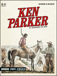 Il giudizio di Dio. Ken Parker Classic. Vol. 21 Il giudizio di Dio. Ken Parker Classic. Vol. 21