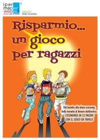 Risparmio... Un Gioco per Ragazzi. con Gadget