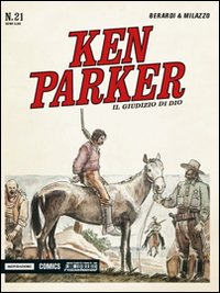 Il giudizio di Dio. Ken Parker Classic. Vol. 21