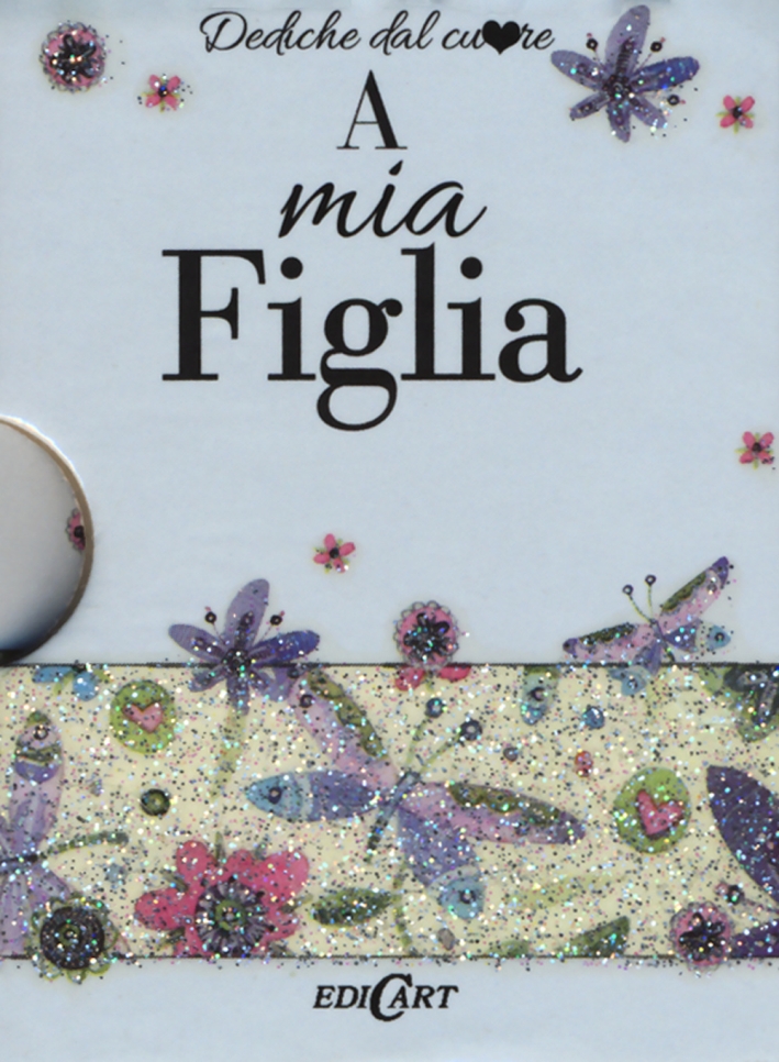 A mia figlia A mia figlia